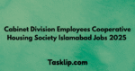 Cabinet Division Employees Cooperative Housing Society Islamabad Jobs 2025