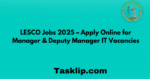 LESCO Jobs 2025 – Apply Online for Manager & Deputy Manager IT Vacancies