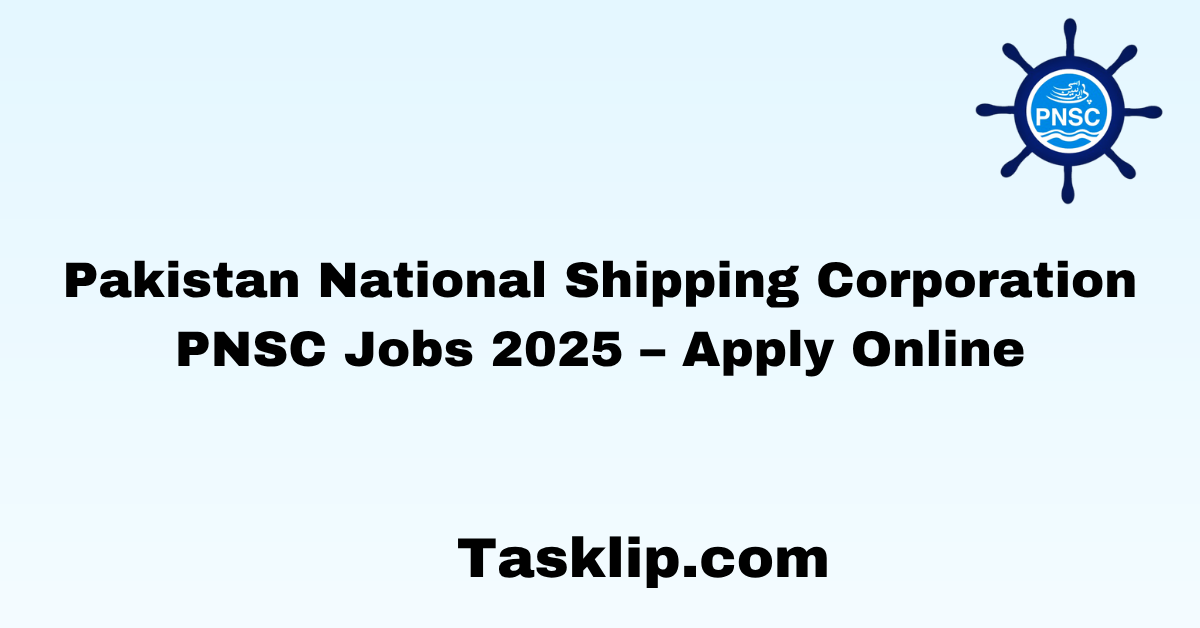 Pakistan National Shipping Corporation PNSC Jobs 2025 – Apply Online