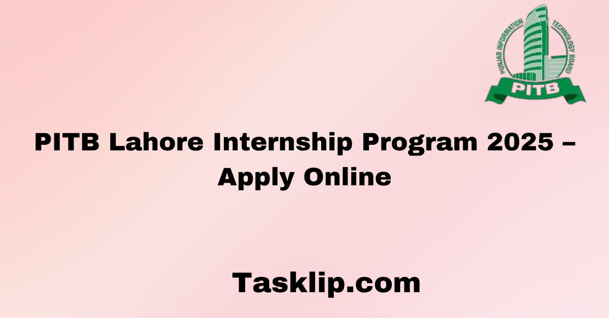 PITB Lahore Internship Program 2025 – Apply Online