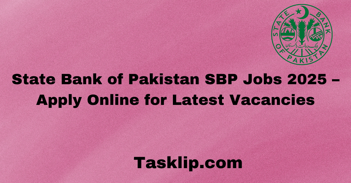State Bank of Pakistan SBP Jobs 2025 – Apply Online for Latest Vacancies
